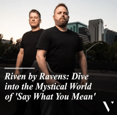 Riven by Ravens: Dive into the Mystical World of ‘Say What You&nbsp;Mean’
